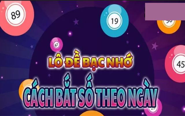 Bắt bạc nhớ lô tô theo ngày